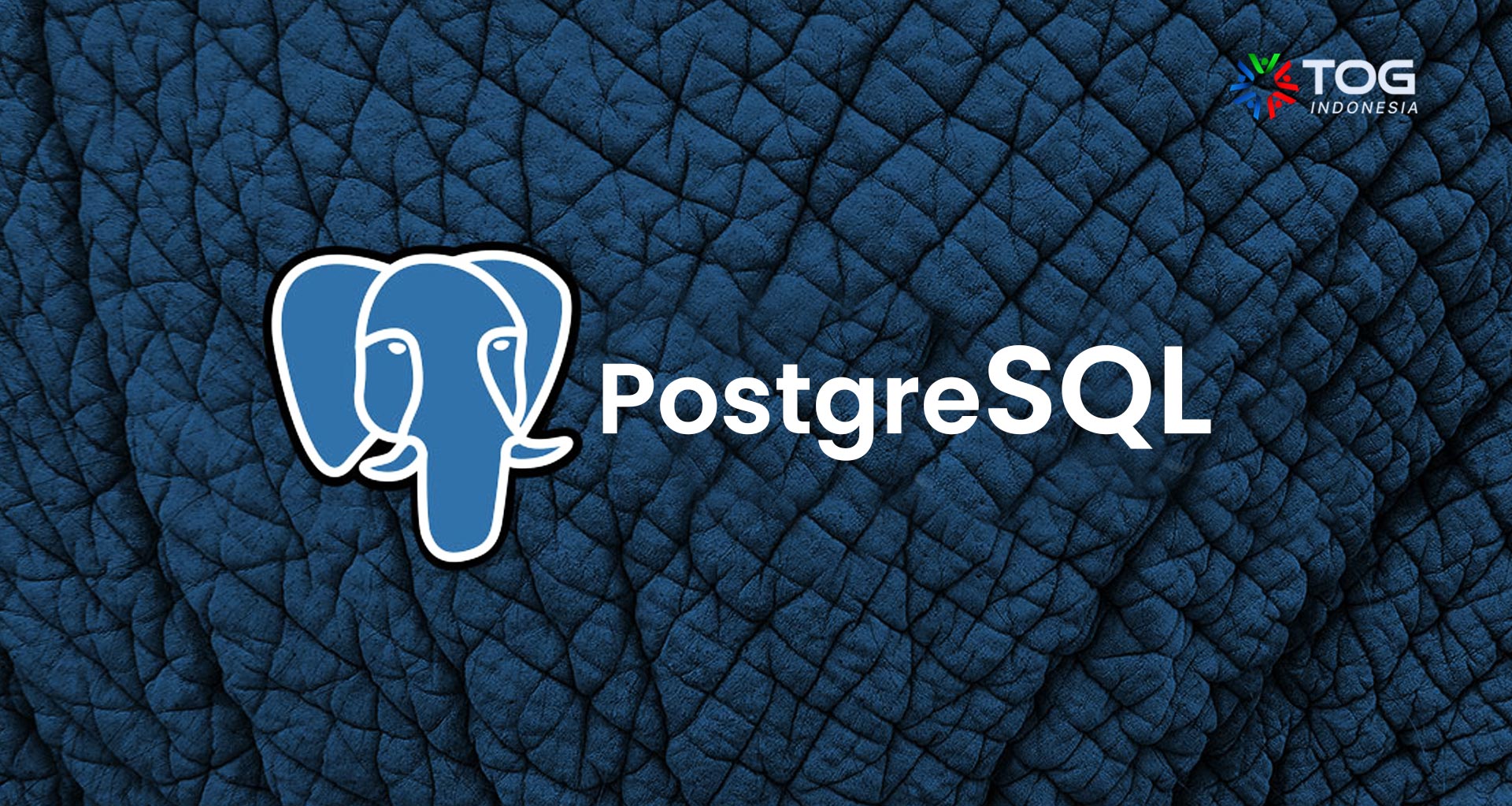 Apa itu PostgreSQL