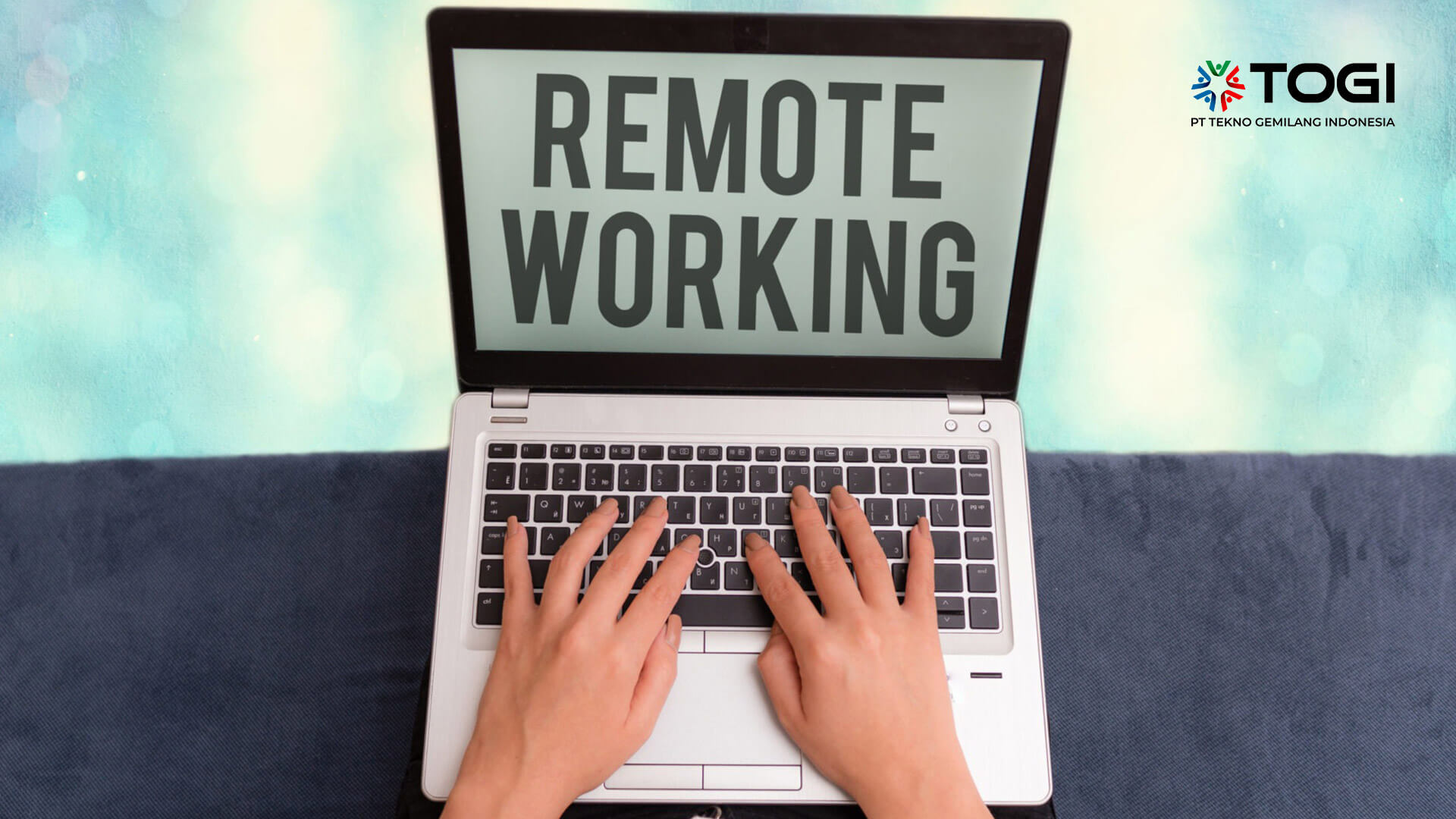 Kelebihan Remote Working